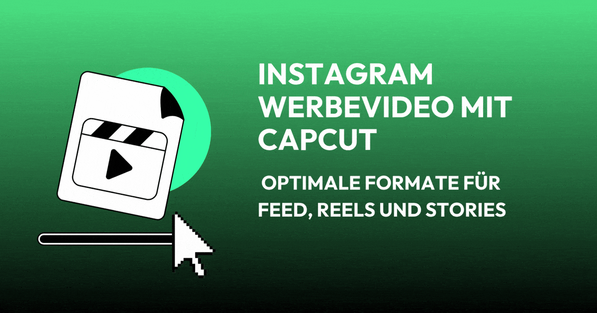 derbort-onlinemarketing-blog-instagram-werbevideo-mit-capcut